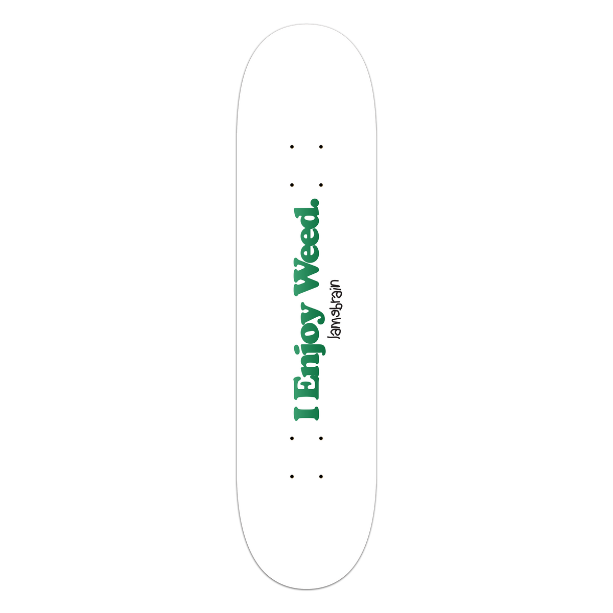 Lamebrain Enjoy Skateboard Deck